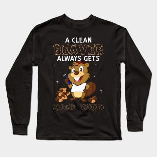 Funny Dirty Adult Joke Clean Beaver Always Gets More Wood Long Sleeve T-Shirt